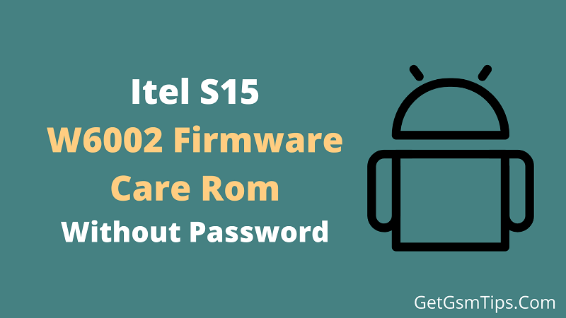Itel S15 W6002 Flash File