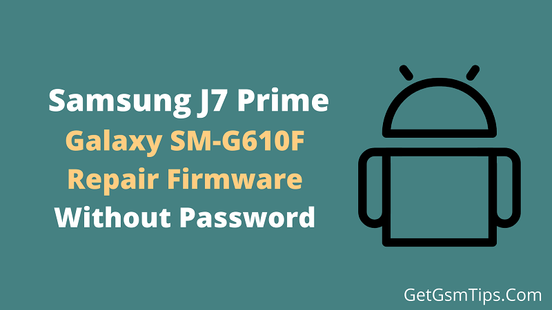 Samsung SM-G610F Flash File