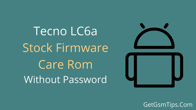 Tecno LC6a Flash File