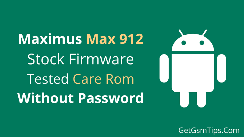 Maximus Max 912 Flash File