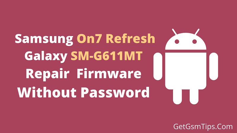 Samsung SM-G611MT Firmware