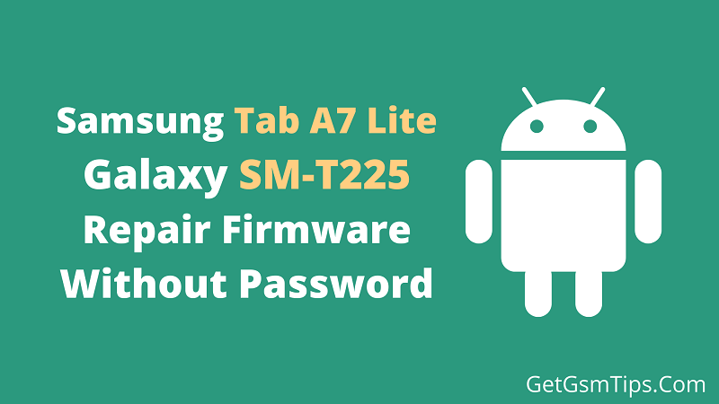 Samsung SM-T225 Flash File