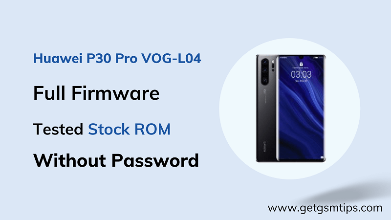 Huawei P30 Pro VOG-L04 Firmware