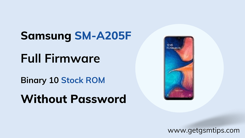 SM-A205F FRP Bypass Binary 10 Downgrade Firmware