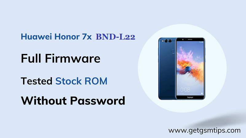 Huawei Honor 7x BND-L22 Firmware