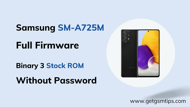 SM-A725M Binary 3 Full Firmware