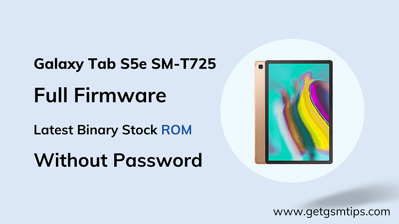 SM-T725 Repair Full Firmware Download