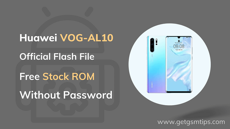 Huawei P30 Pro VOG-AL10 Firmware