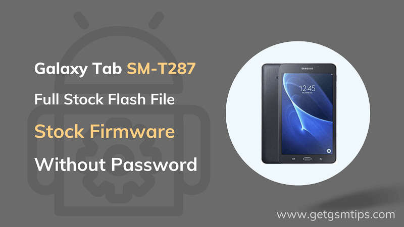 Repair Full Firmware For SM-T287