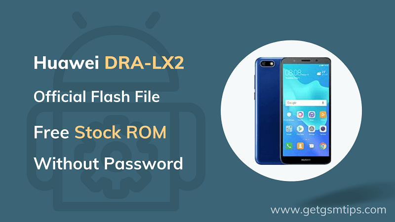 Huawei DRA-LX2 Dead Boot Repair & AUTH + DA File