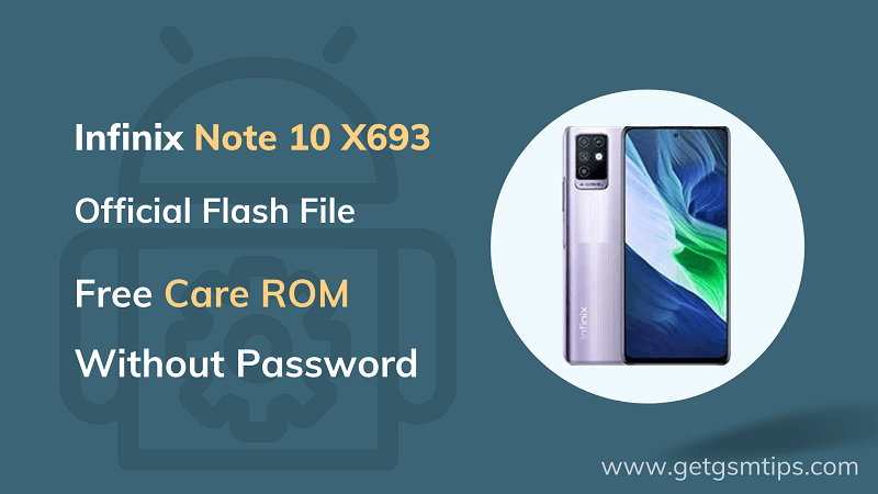 Infinix Note 10 X693 Flash File (Firmware) ROM