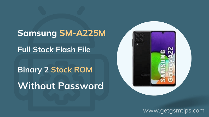 SM-A225M Binary 2 Full Firmware