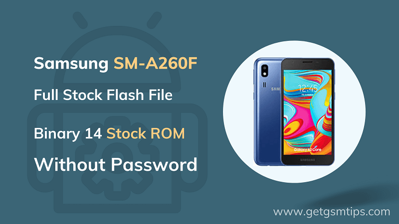 SM-A260F Binary 14 Full Firmware