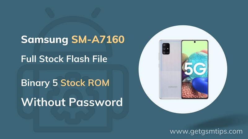 SM-A7160 Binary 5 Full Firmware
