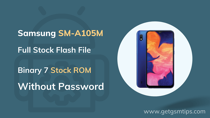Samsung SM-A105M Binary 7 Firmware