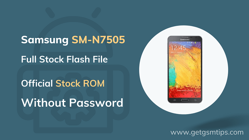 Samsung SM-N7505 Flash File