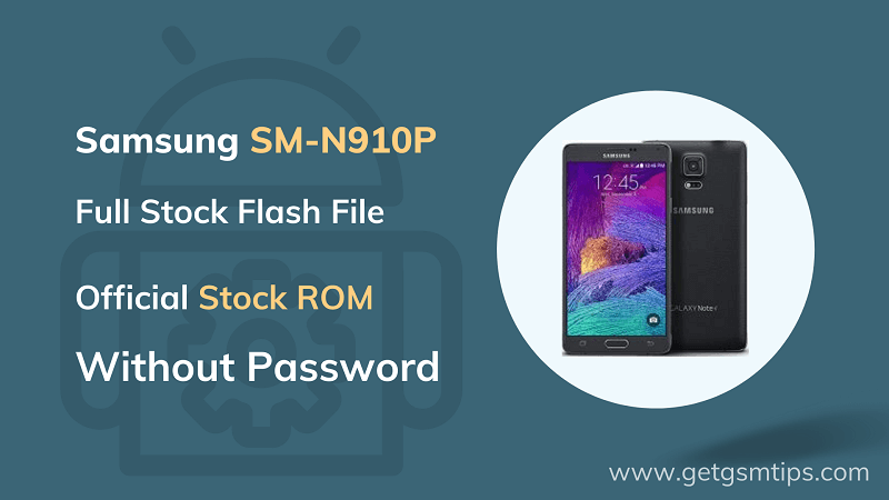 Samsung SM-N910P Flash File