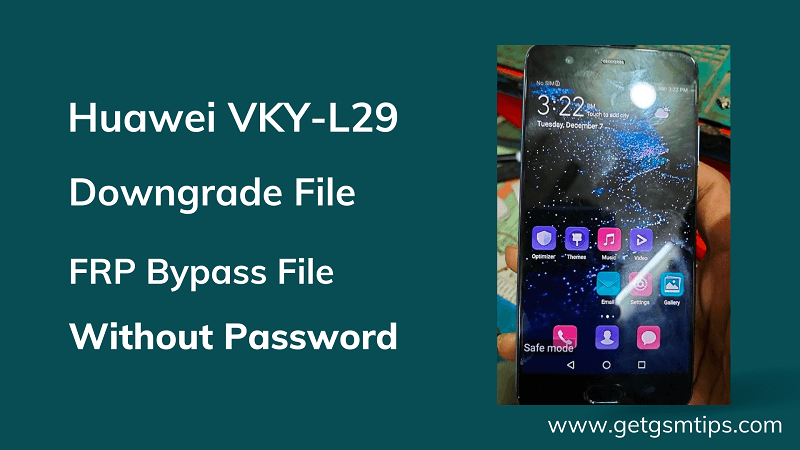 Downgrade File For VKY-L29 FRP Bypass