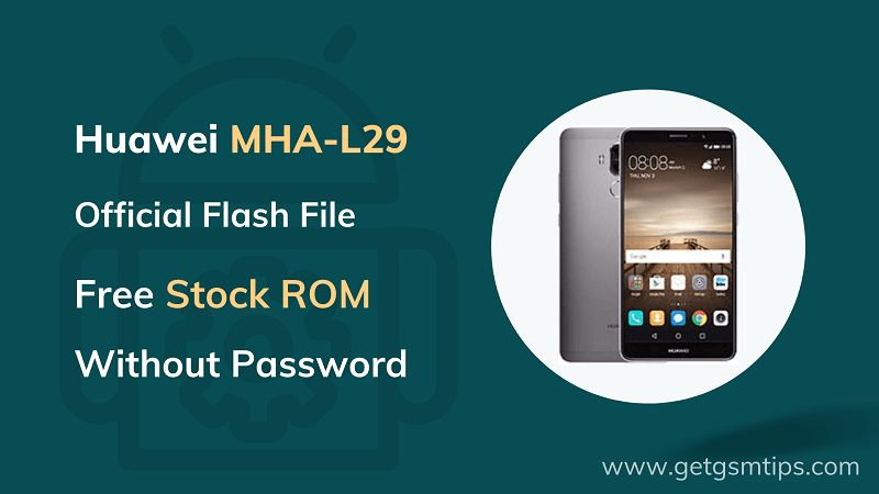 Huawei Mate 9 MHA-L29 Firmware 