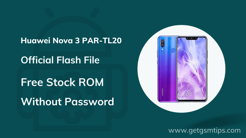 Huawei Nova 3 PAR-TL20 Firmware