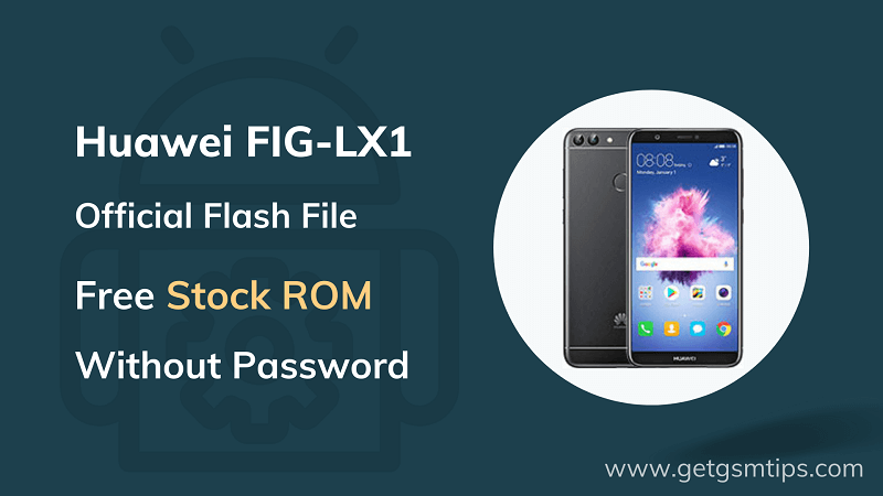 Huawei P Smart FIG-LX1 Firmware