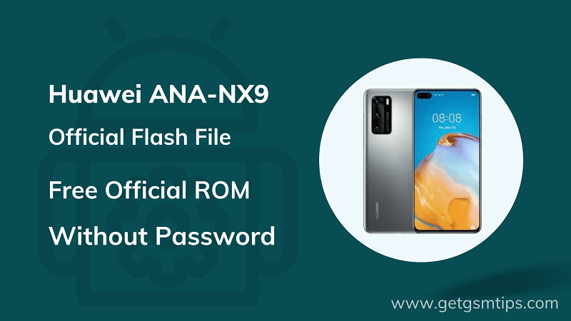 Huawei P40 5G ANA-NX9 Firmware