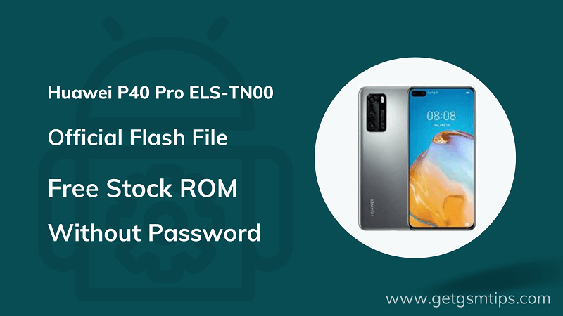 Huawei P40 Pro ELS-TN00 Firmware