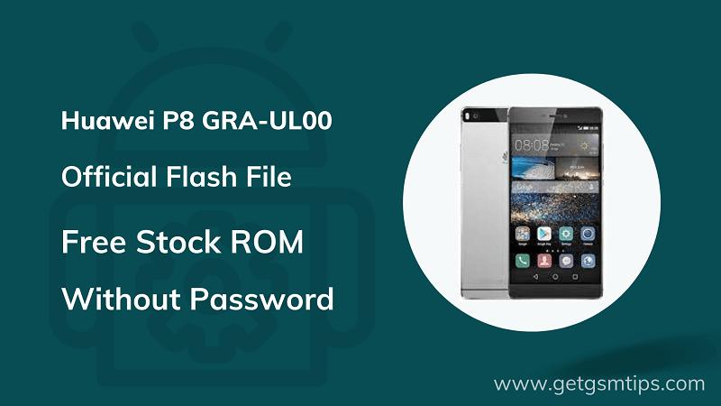 Huawei P8 GRA-UL00 Firmware