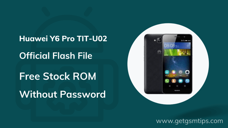 Huawei Y6 Pro TIT-U02 Firmware