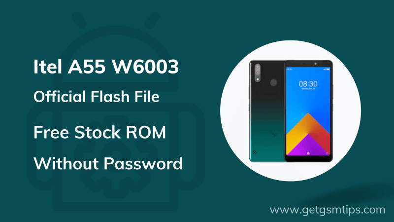 Itel A55 W6003 Flash File