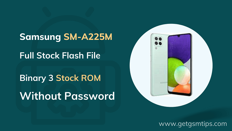SM-A225M Binary 3 Full Firmware