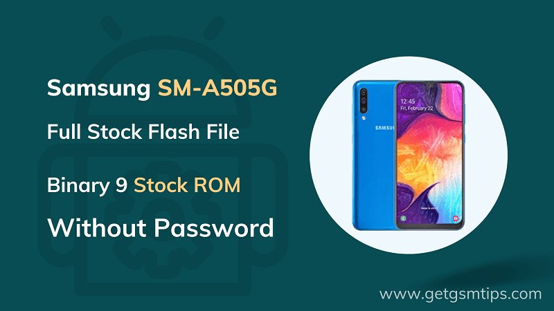 SM-A505G Binary 9 Full Firmware