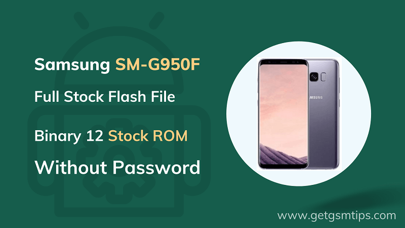 SM-G950F Binary 12 Stock Firmware