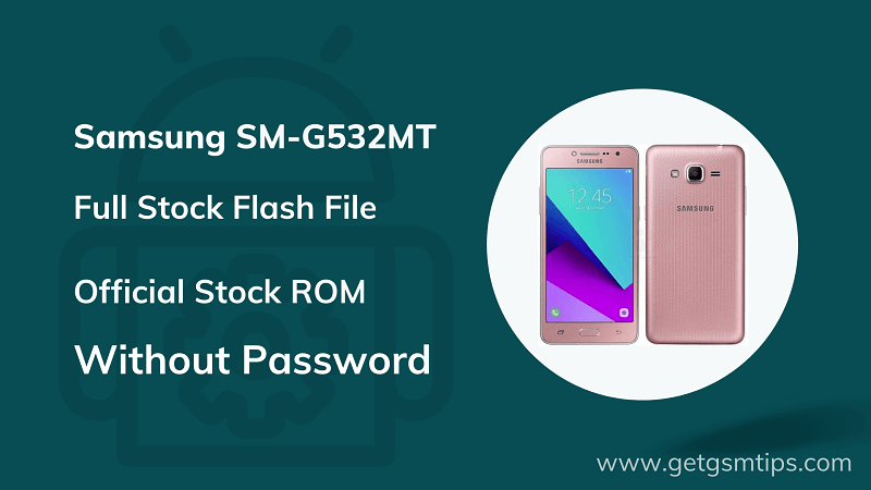 Samsung SM-G532MT Flash File