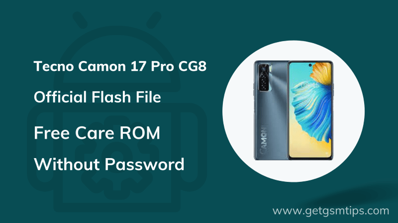 Tecno Camon 17 Pro CG8 Flash File