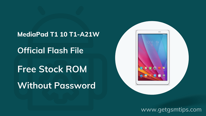 Huawei MediaPad T1 10 (T1-A21W) Firmware