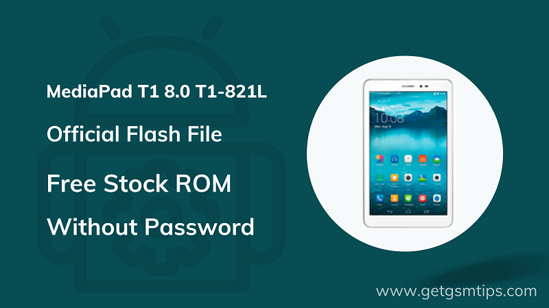 Huawei MediaPad T1 8.0 (T1-821L) Firmware