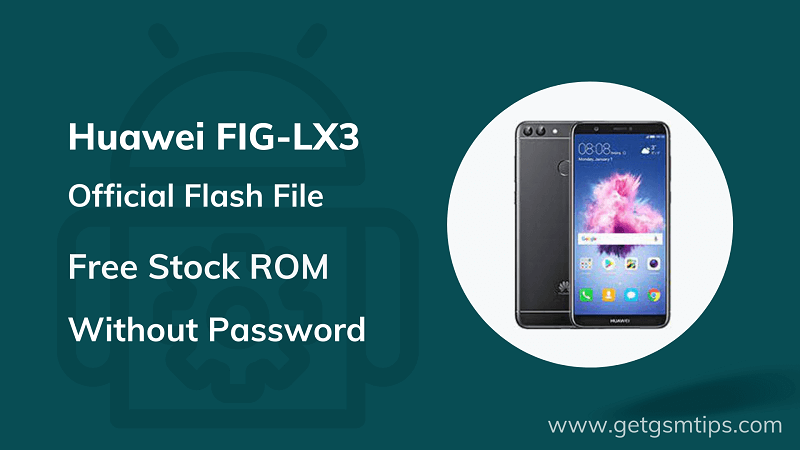 Huawei P Smart FIG-LX3 Firmware