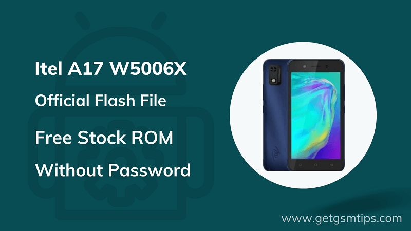 Itel A17 W5006X Flash File