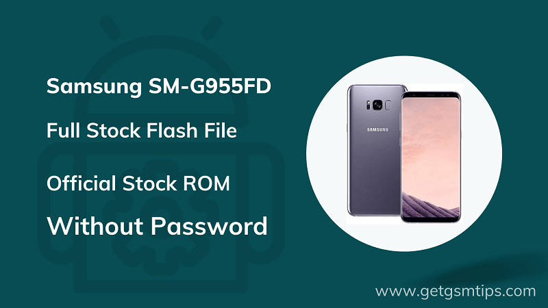 Samsung Galaxy S8+ SM-G955FD Full Firmware