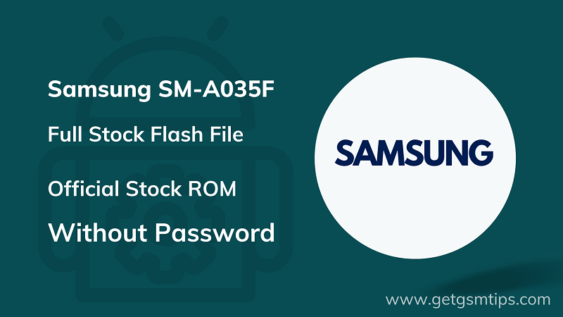 Samsung SM-A035F Firmware