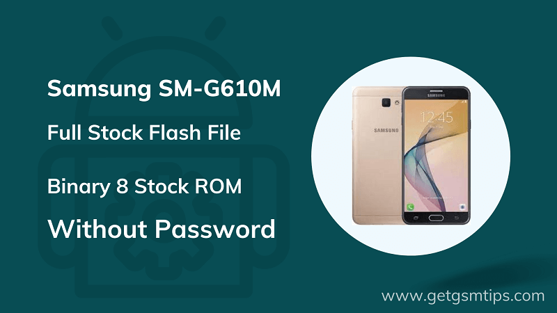 Samsung SM-G610M Firmware
