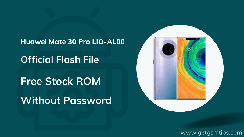 Huawei Mate 30 Pro LIO-AL00 Firmware 