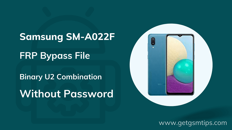 SM-A022F U2 Combination File