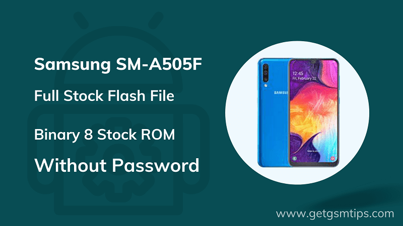 SM-A505F Binary 8 Full Firmware