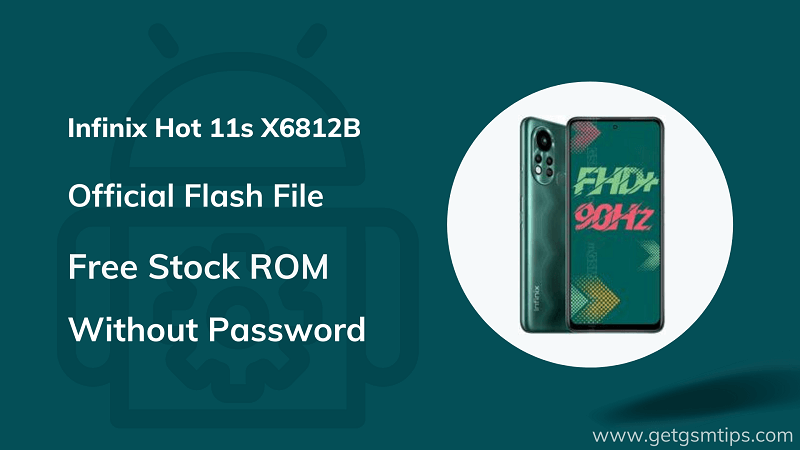 Infinix Hot 11s X6812B Firmware