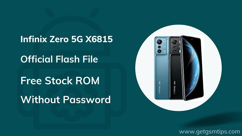 Infinix Zero 5G X6815 Flash File