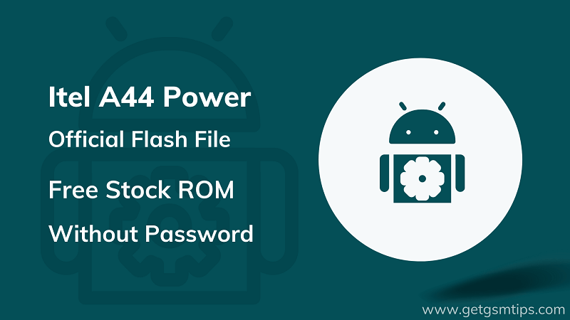 Itel A44 Power Firmware