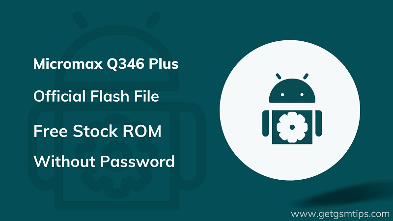 Micromax Q346 Plus Firmware