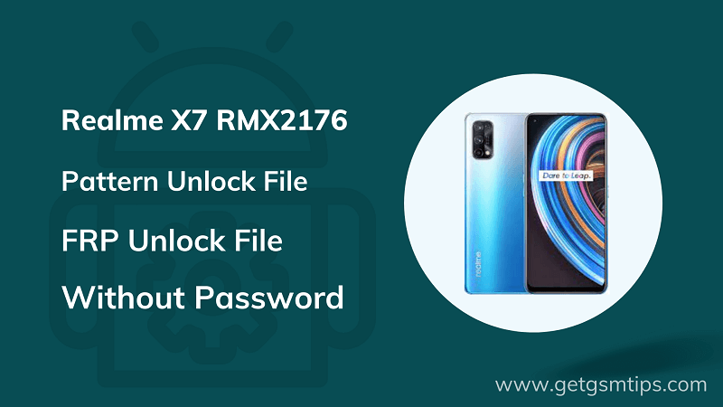 Realme X7 RMX2176 Pattern Pin & Frp Unlock File